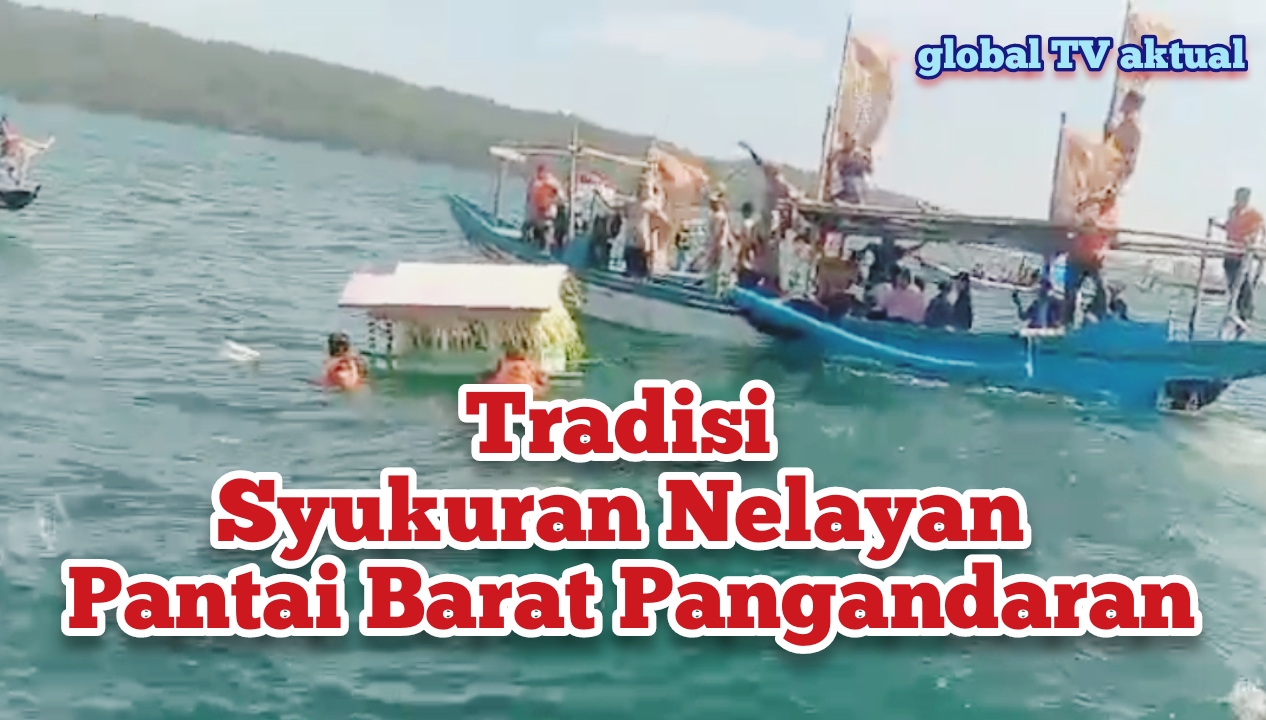 Tradisi Syukuran Nelayan Pantai Barat Pangandaran 2024