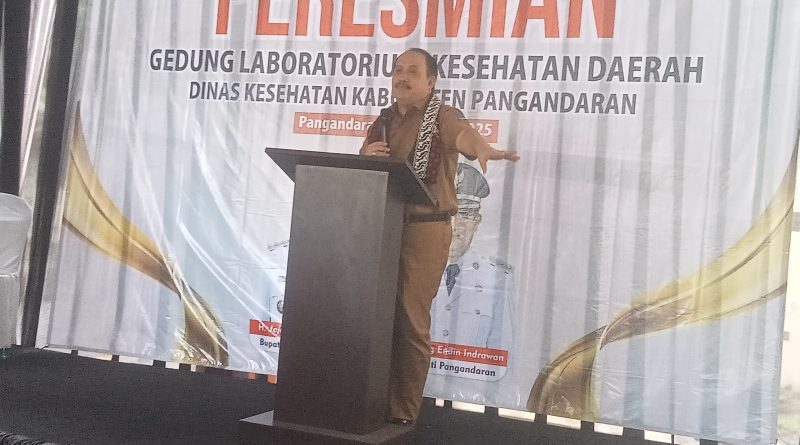 Peresmian Gedung UPTD Laboratorium Kesehatan Daerah Pangandaran, Wujud Komitmen Peningkatan Pelayanan Kesehatan