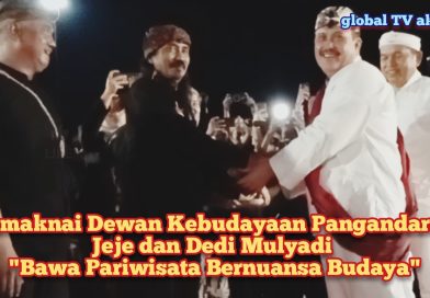 Memaknai Dewan Kebudayaan Pangandaran, Jeje dan Dedi Mulyadi “Bawa Pariwisata Bernuansa Budaya”